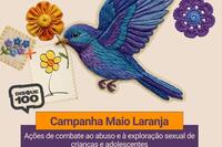 Campanha tem objetivo de conscientizar e combater o abuso e à exploração sexual de crianças e adolescentes
