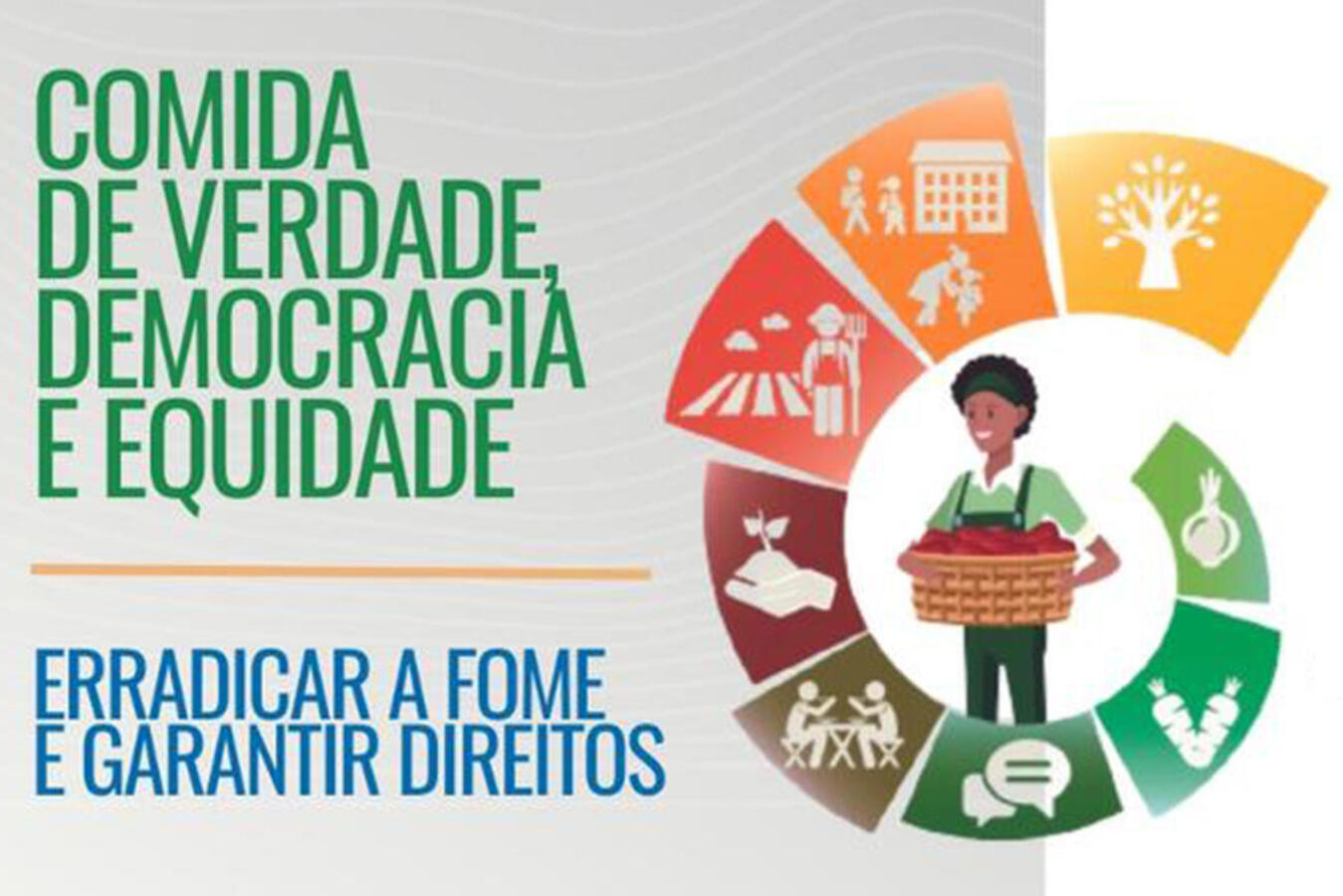 Com o tema “Comida de Verdade, Democracia e Equidade: erradicar a fome e garantir direitos”, evento será realizado no CJU Europa nesta sexta (7) pela manhã e à tarde