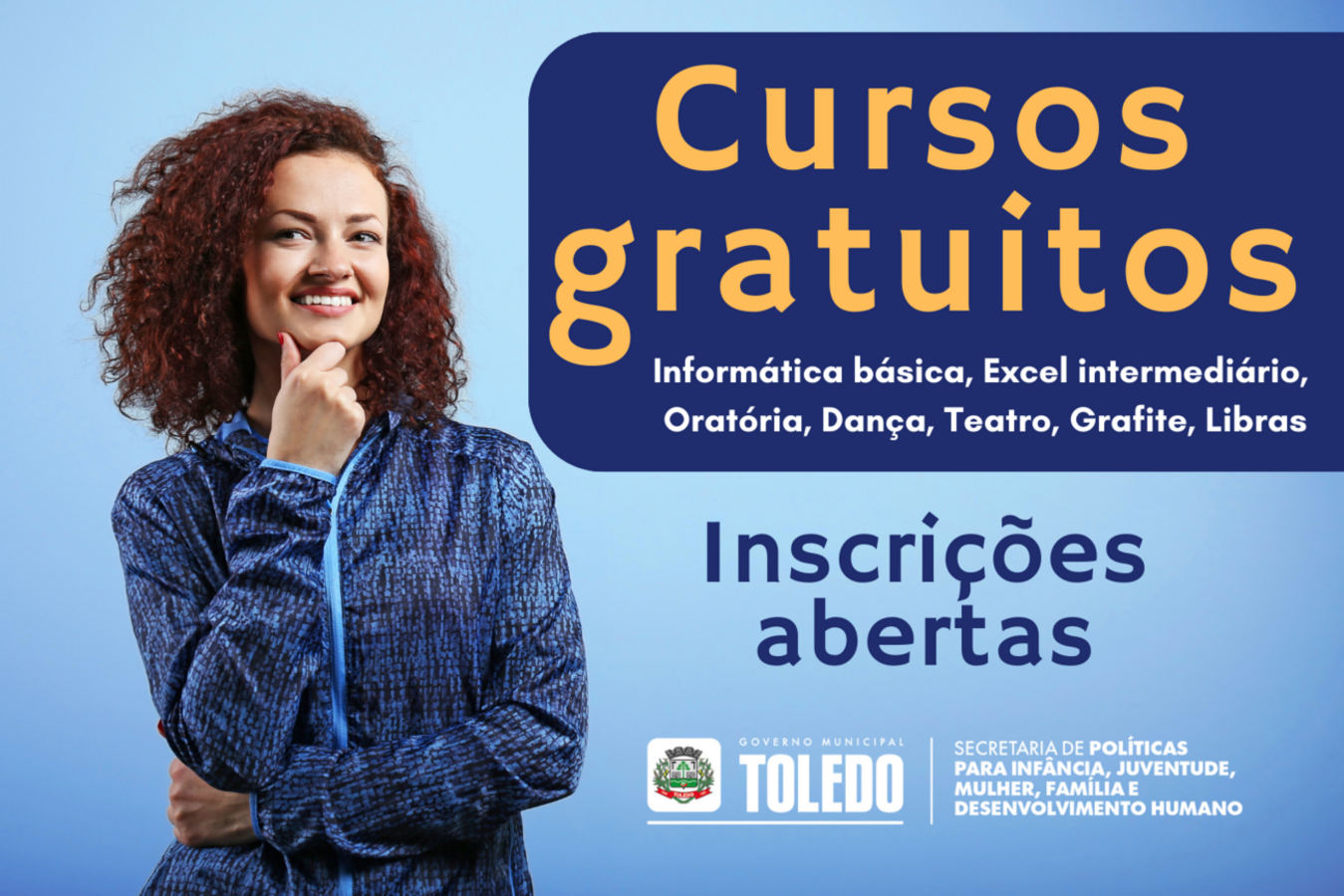 Informática básica, Excel intermediário, Oratória, Dança, Teatro, Grafite, Libras são algumas das opções.