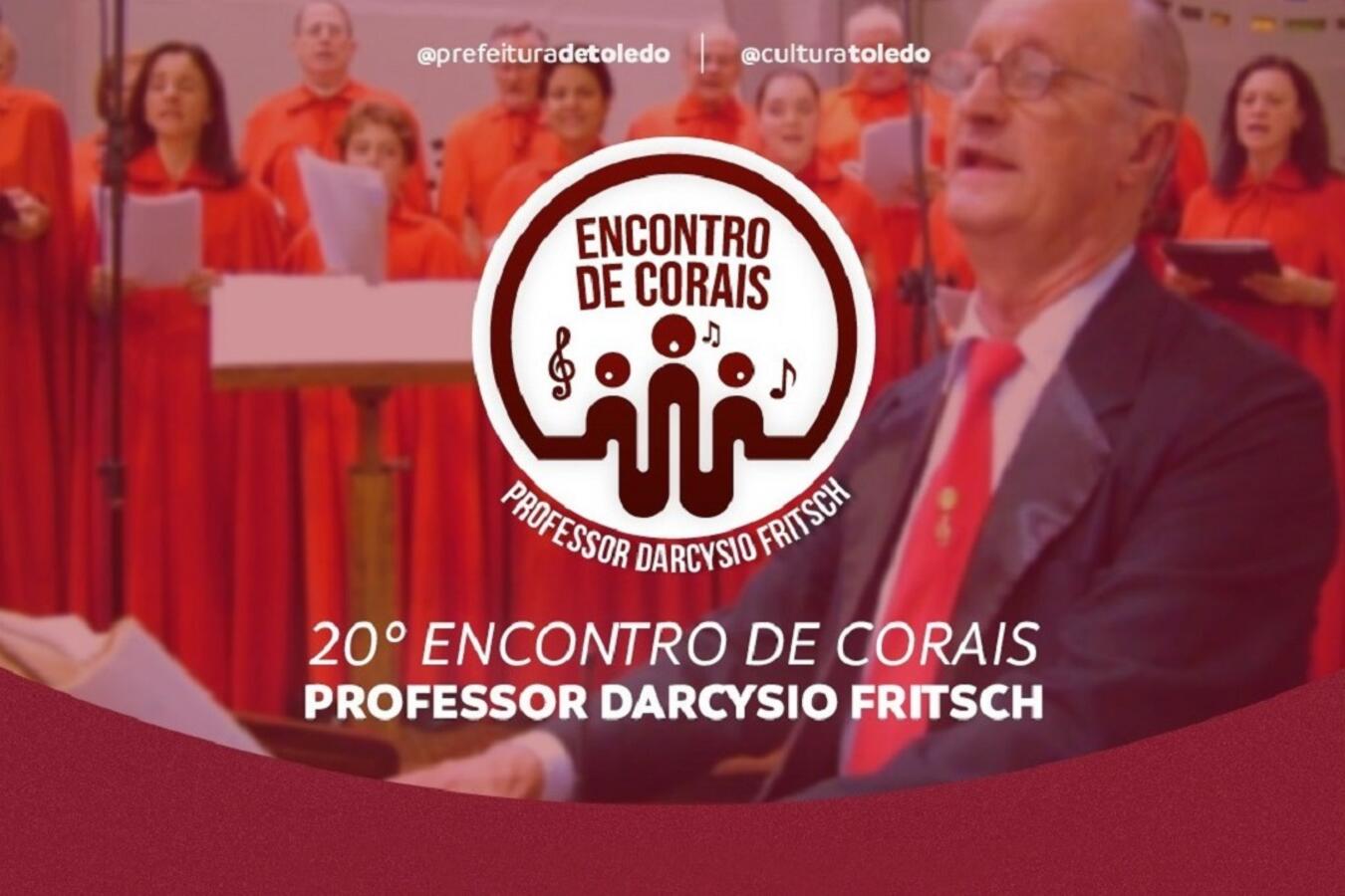 Evento, que leva o nome do Professor Darcysio Fritsch, terá início às 18h30 e terá a participação de nove grupos vocais de Toledo e um de Jesuítas (convidado)