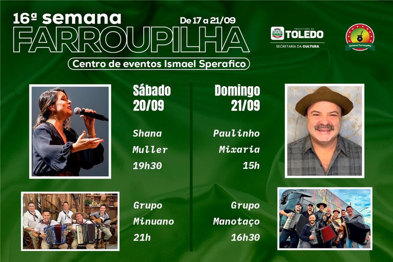 Apresentações da cantora Shana Muller, dos grupos Minuano e Manotaço, e do humorista Paulinho Mixaria abrilhantarão evento, que será realizado entre 17 e 21/9