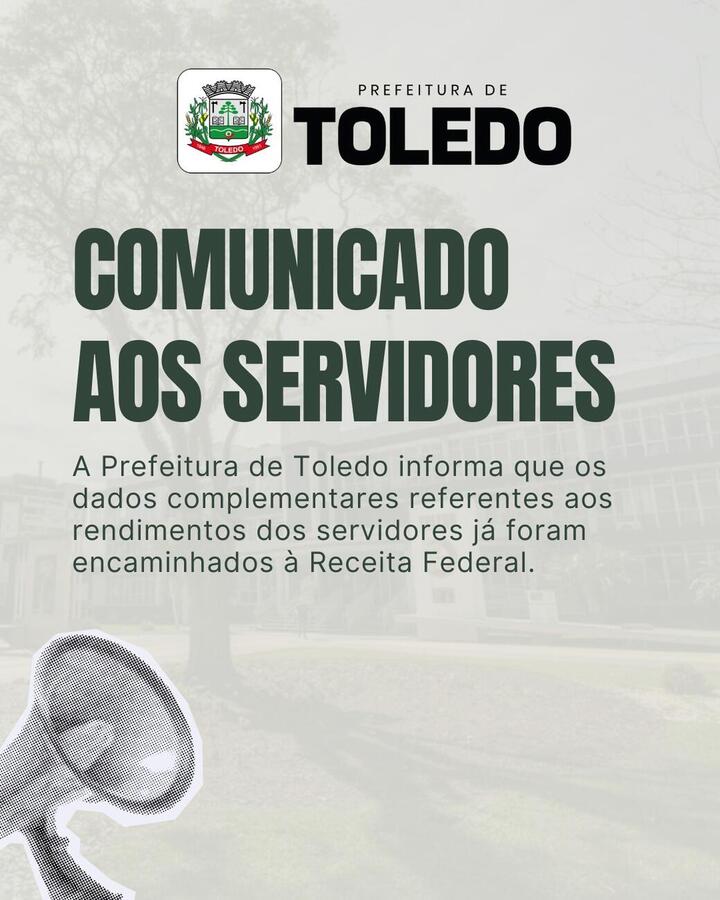 A Prefeitura de Toledo informa que os dados complementares referentes aos rendimentos dos servidores já foram encaminhados à Receita Federal.