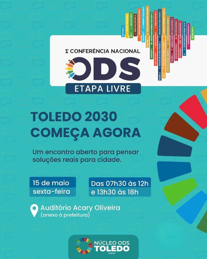 No dia 15 de maio Toledo receberá a 1ª Conferência Nacional ODS Etapa Livre, evento que visa promover o diálogo, integração intersetorial e a construção coletiva de propostas voltadas ao desenvolvimento sustentável do município