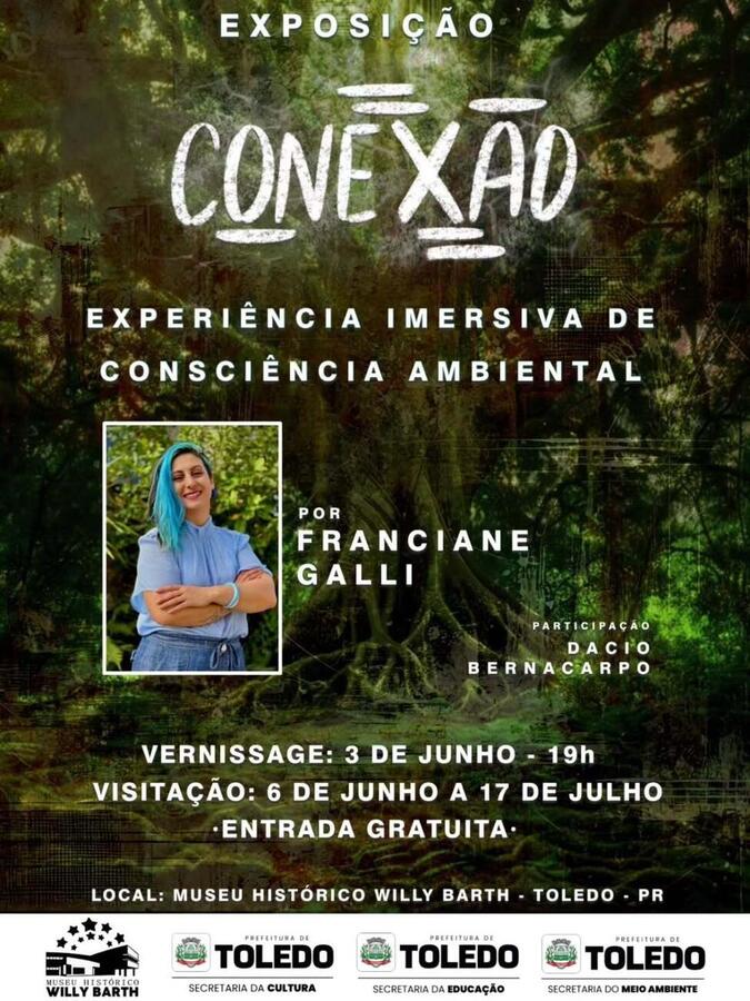 No dia 3 de junho às 19h o Museu Histórico Willy Barth receberá a exposição “Conexão”, uma exibição gratuita que celebra as atividades do Junho Verde