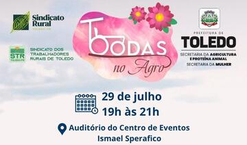 O 3° encontro do Toodas no Agro será realizado no dia 29 de julho, das 19h às 21h no Auditório do Centro de Eventos Ismael Sperafico, e contará com diversas atividades para as mulheres do município