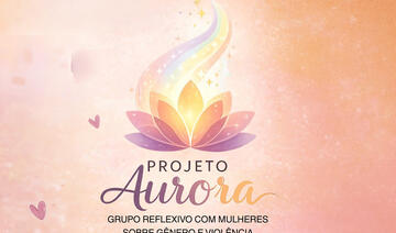 A Secretaria Municipal de Assistência Social criou o “Aurora”, projeto que objetiva proporcionar um  espaço seguro e acolhedor para conversarem sobre o assunto