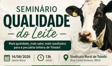 Evento gratuito será realizado na sexta-feira (14), no Sindicato Rural de Toledo, e abordará temas relacionados à qualidade, manejo, conservação e valorização do leite