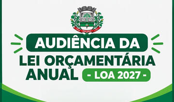 Apresentação da LOA ocorrerá às 10h no Auditório Acary Oliveira; cidadãos e entidades poderão contribuir com sugestões de forma presencial ou remotamente